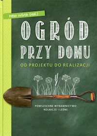 Ogród przy domu - Wirth Peter, Hagen Peter, Wehland Marcel - książka