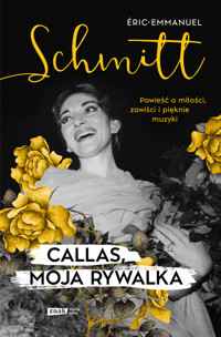 Callas, moja rywalka - Schmitt Éric-Emmanuel - ebook + książka