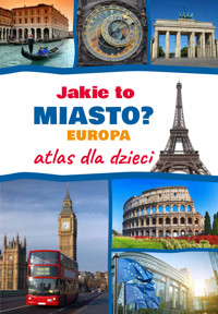 Jakie to miasto? Europa. Atlas dla dzieci - Monika Płóciennik - książka