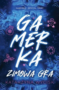 Gamerka. Zimowa gra - Wycisk Katarzyna - ebook