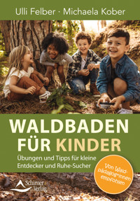 Waldbaden für Kinder - Felber Ulli - ebook