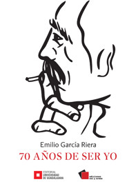 70 años de ser yo - Emilio García Riera - ebook
