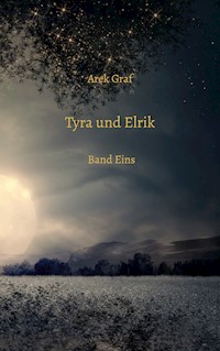 Tyra und Elrik - Arek Graf - ebook
