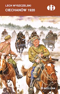 Ciechanów 1920 - Lech Wyszczelski - ebook + książka