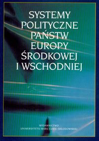 Systemy polityczne państw Europy Środkowej i Wschodniej -  - książka
