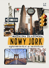 Nowy Jork. Opowieści o mieście - Magdalena Żelazowska - książka