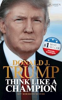 Donald J. Trump - Think like a Champion - Donald J. Trump - ebook