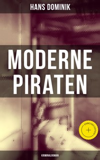 Moderne Piraten (Kriminalroman) - Hans Dominik - ebook