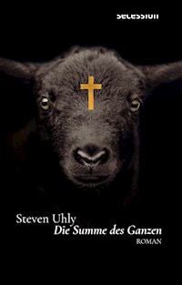 Die Summe des Ganzen - Steven Uhly - ebook