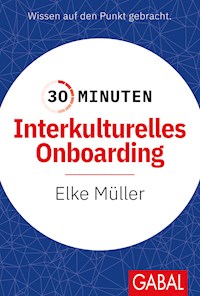 30 Minuten Interkulturelles Onboarding - Elke Müller - ebook