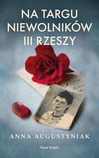Na targu niewolników III Rzeszy - Augustyniak Anna Beata - książka