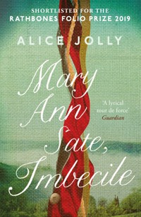 Mary Ann Sate, Imbecile - Alice Jolly - ebook