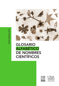 Glosario alfabético de nombres científicos - Álvaro Madrigal Mora - ebook