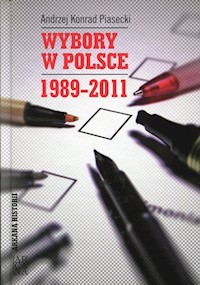 Wybory w Polsce 1989-2011 - Piasecki Andrzej Konrad - książka