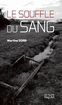 Le souffle du sang - Martine Gobbi - ebook