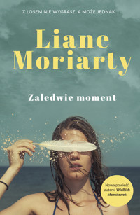Zaledwie moment - Liane Moriarty - ebook + książka