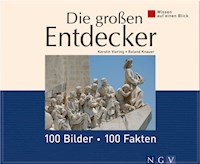 Die großen Entdecker: 100 Bilder - 100 Fakten - Kerstin Viering - ebook