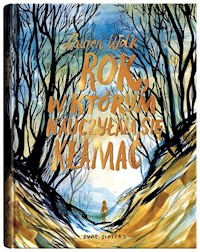 Rok, w którym nauczyłam się kłamać - Lauren Hollow - ebook + książka
