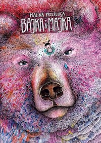 Bajka i Majka - Prześluga Malina - książka