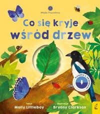 Młodzi przyrodnicy Co się kryje wśród drzew - Littleboy Molly - książka