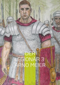 Der Legionär 3 - Arno Meier - ebook