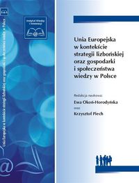 Unia Europejska w kontekście strategii lizbońskiej oraz gospodarki i społeczeństwa wiedzy w Polsce -  - książka