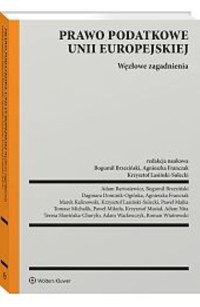Prawo podatkowe Unii Europejskiej Węzłowe zagadnienia -  - książka