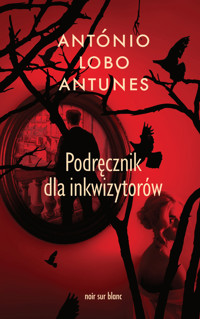 Podręcznik dla inkwizytorów - António Lobo Antunes - ebook + książka