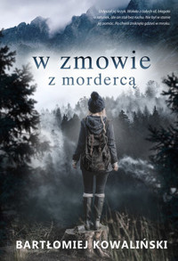 W zmowie z mordercą - Bartłomiej Kowaliński - ebook + audiobook + książka