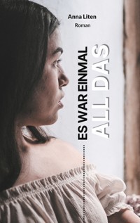 Es war einmal all das - Anna Liten - ebook