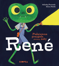 Podziemna przygoda odważnej żaby Rene - Mikołaj Pasiński - książka
