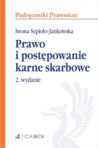 Prawo i postępowanie karne skarbowe - Iwona Sepioło-Jankowska - książka