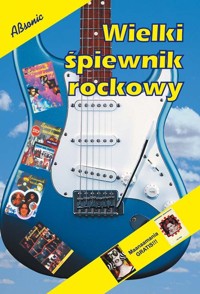 Wielki śpiewnik rockowy -  - książka