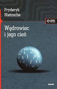 Wędrowiec i jego cień - Friedrich Nietzsche - ebook + książka