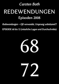 Redewendungen: Episoden 2008 - Carsten Both - ebook