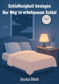Schlaflosigkeit besiegen - Jessica Block - ebook
