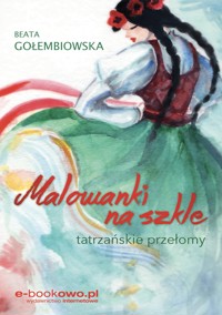 Malowanki na szkle - Beata Gołembiowska - ebook + książka