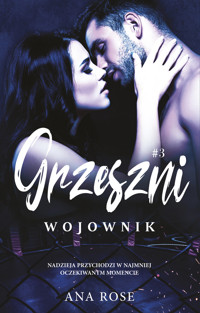 Wojownik. Seria Grzeszni. Tom 3 - Rose Ana - ebook + książka