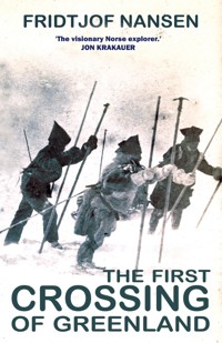 First Crossing of Greenland - Fridtjof Nansen - ebook