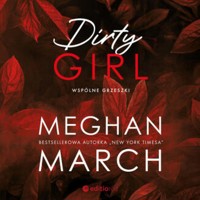 Dirty girl. Wspólne grzeszki - Meghan March - ebook + audiobook + książka