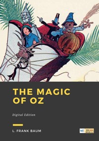 The Magic of Oz - L. Frank Baum - ebook