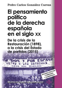 El pensamiento político de la derecha española en el siglo XX - Pedro Carlos González Cuevas - ebook