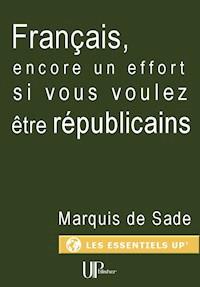 Français, encore un effort si vous voulez être républicains - Marquis de Sade - ebook