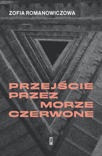 Przejście przez Morze Czerwone - Romanowiczowa Zofia - ebook + książka