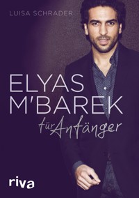 Elyas M´Barek für Anfänger - Luisa Schrader - ebook