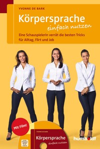 Körpersprache einfach nutzen - Yvonne de Bark - ebook