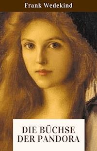 Die Büchse der Pandora - Frank Wedekind - ebook