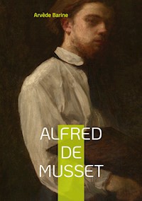 Alfred de Musset - Arvède Barine - ebook