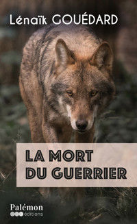 La mort du guerrier - Lénaïk Gouédard - ebook
