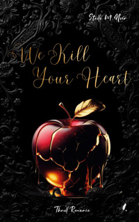 WE KILL YOUR HEART - Stella M. Noir - ebook